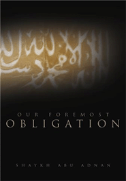 foremost - Our Foremost Obligation | Abu Adnan